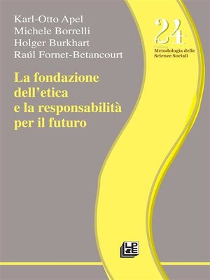 cover image of La fondazione dell'etica e la responsabilità per il futuro